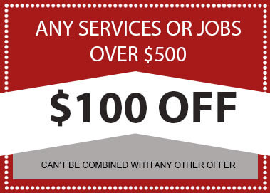 Any jobs service over $500, $100 OFF